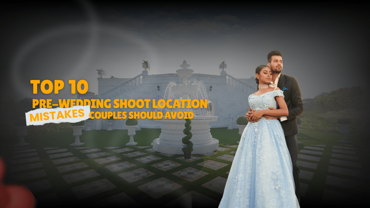 pre wedding shoot location mistakes