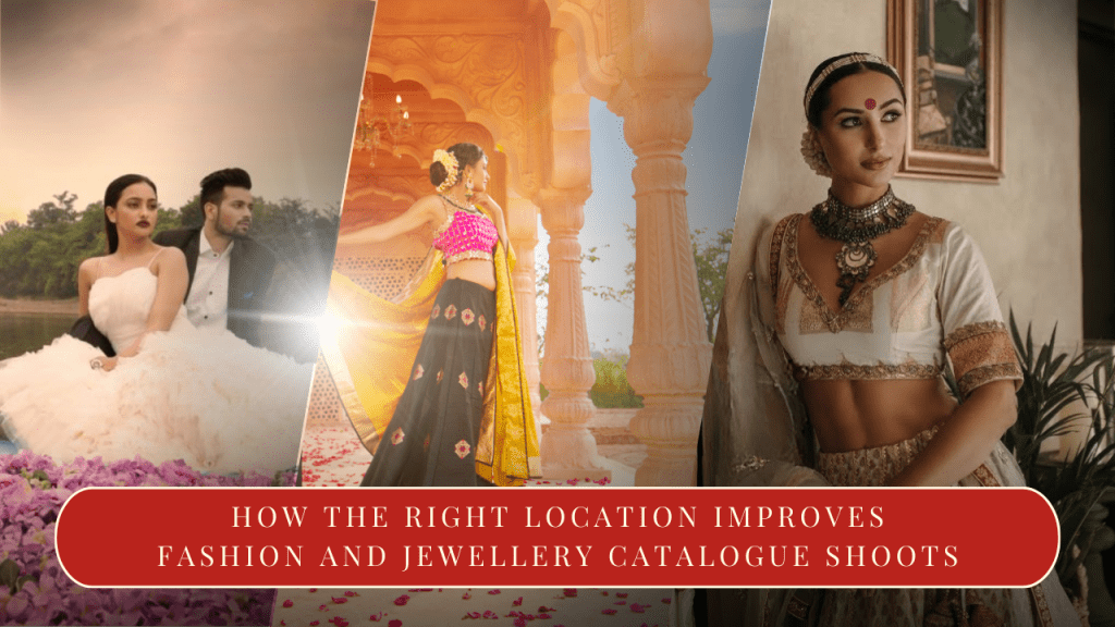 how the right location improves fashion and jewellery catalogue shoots